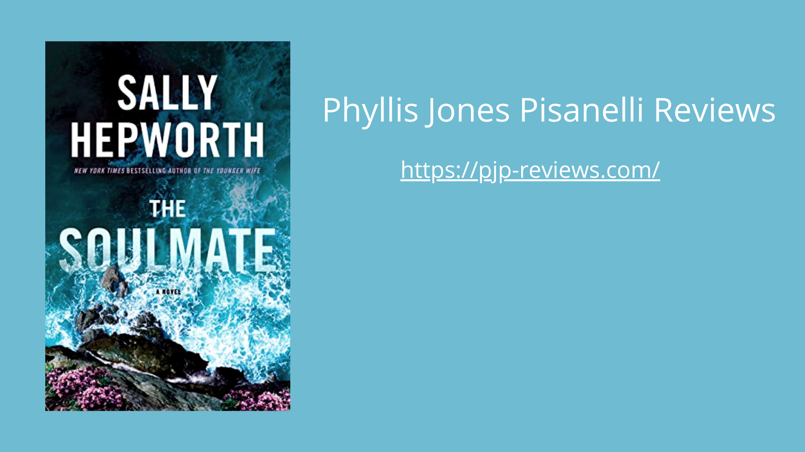 The Soulmate by Sally Hepworth 4⭐ Phyllis Jones Pisanelli Reviews