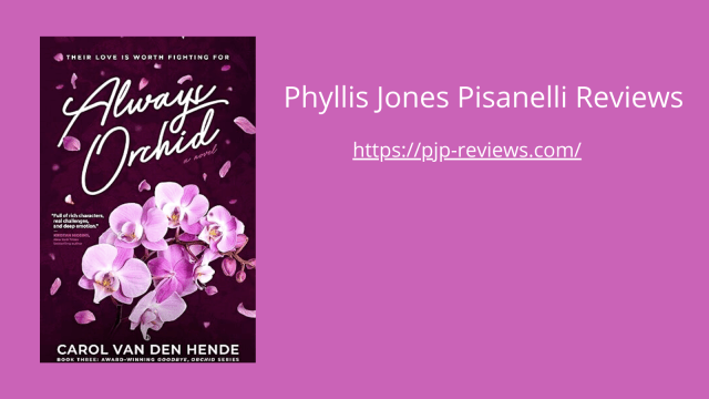 Always Orchid by Carol Van Den Hende ~ 5⭐ | Phyllis Jones