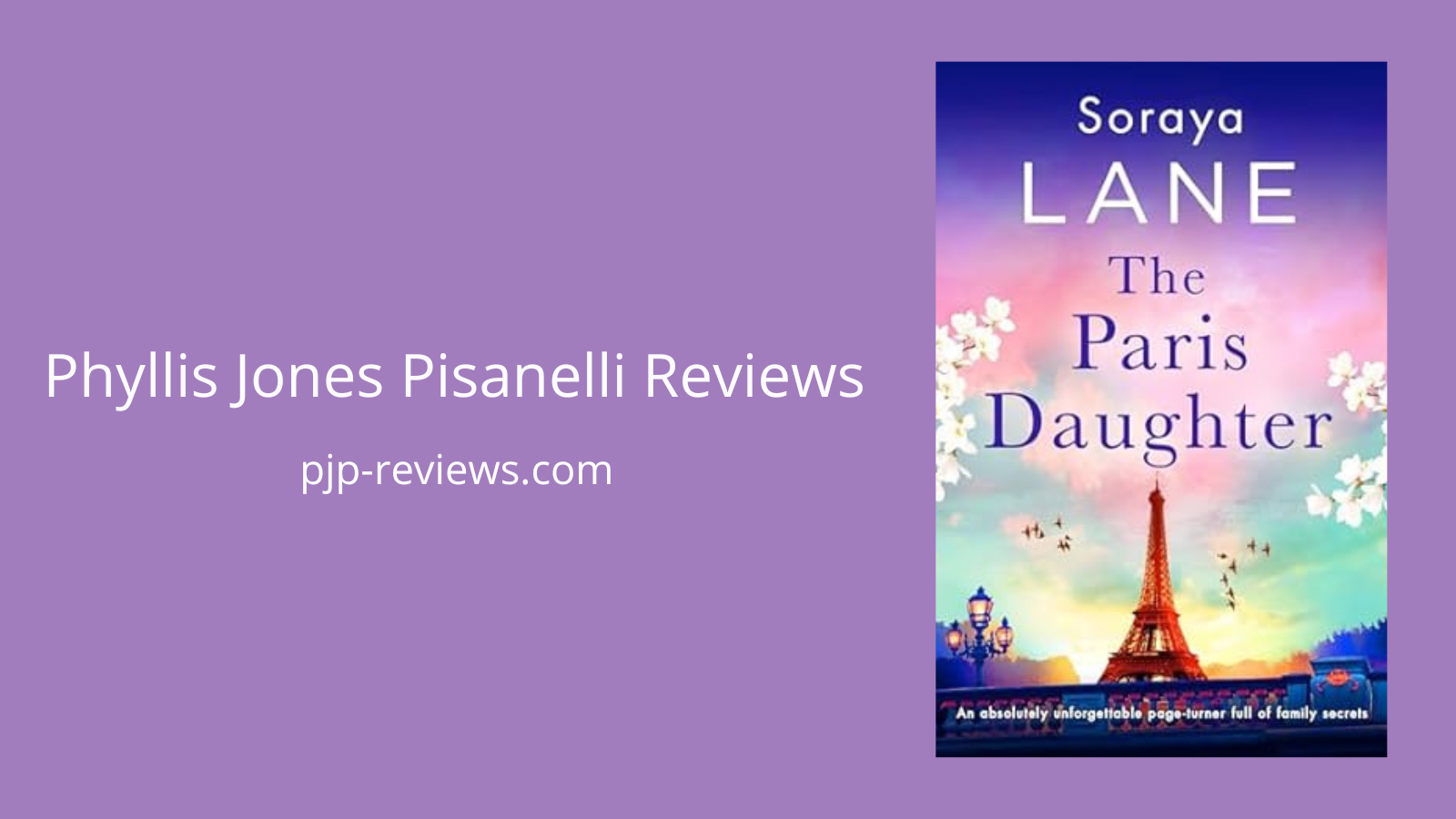 The Paris Daughter by Soraya Lane ~ 5⭐ | Phyllis Jones Pisanelli Reviews